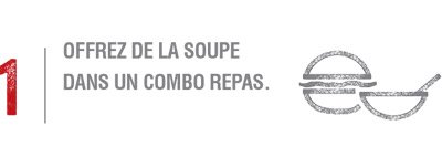 Offrez de la soupe dans un combo repas.